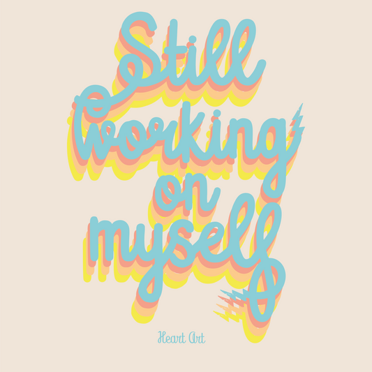 Working on myself